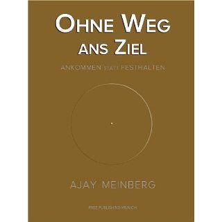 Ohne Weg ans Ziel eBook Ajay Meinberg, Ennio Meinberg 
