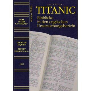 Titanic   Einblicke in den englischen Untersuchungsbericht Weitere
