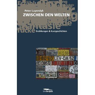 ZWISCHEN DEN WELTEN (Erzählungen und Kurzgeschichten) eBook: Peter