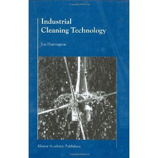 Industrial Cleaning Technology: B.J. Harrington: Englische