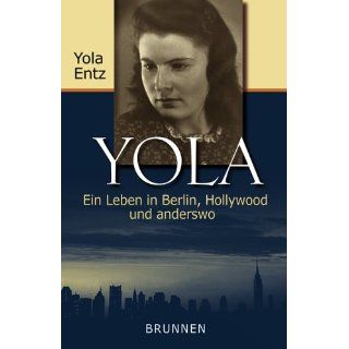 Yola. Ein Leben in Berlin, Hollywood und anderswo Yola