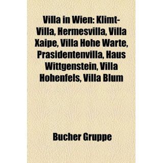 Villa in Wien: Klimt Villa, Hermesvilla, Villa Xaipe, Villa Hohe Warte