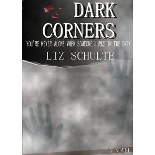 Dark Corners (The Ella Reynolds Series) eBook Liz Schulte 