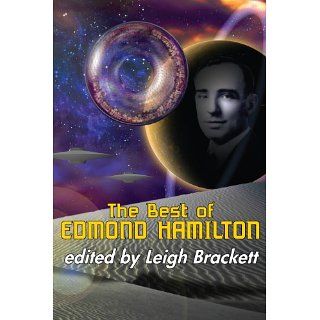 The Best of Edmond Hamilton eBook Edmond Hamilton, Leigh Brackett