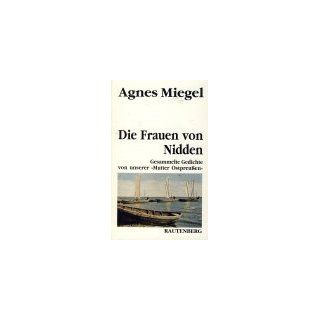 Die Frauen von Nidden   Gesammelte Gedichte Agnes Miegel