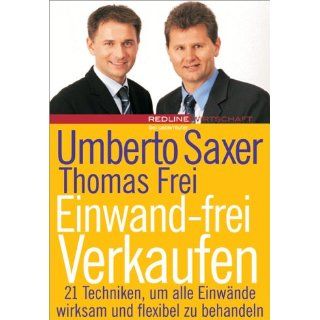 Einwand frei verkaufen.: SAXER UMBERTO und THOMAS FREI