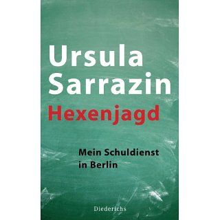 Hexenjagd Mein Schuldienst in Berlin eBook Ursula Sarrazin 