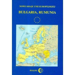 Nowe kraje Unii Europejskiej Bulgaria Rumunia Malgorzata