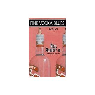 Pink Vodka Blues Neal Barrett, Thomas Stegers Bücher
