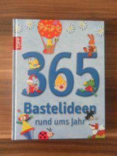 Bastelbuch 365 Bastelideen rund ums Jahr ISBN 978 3 7724 5168 3