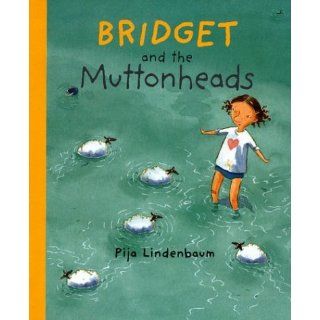 Bridget and the Muttonheads Pija Lindenbaum, Kjersti Board