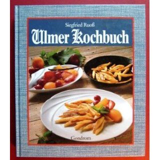 Ulmer Kochbuch Siegfried Ruoß Bücher