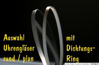 UHRENGLÄSER rund/plan mit DICHTUNGSRING AUSWAHL zw. 14,5 und 31,5mm