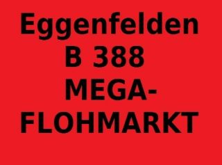 EGGENFELDEN:B 388 MEGA Antik & Flohmarkt 8 m Verkaufsfläche + KFZ