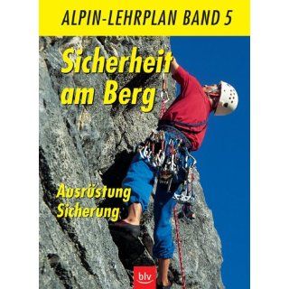 Alpin Lehrplan 05. Sicherheit am Berg Ausrüstung. Sicherung BD 5