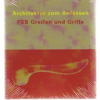 Architektur zum Anfassen FSB Greifen und Griffe Ursula
