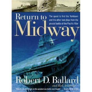 Return to Midway Ken Marschall, Robert D. Ballard, Rick