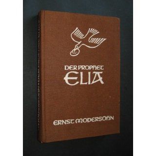 Der Prophet Elia Ernst Modersohn Bücher