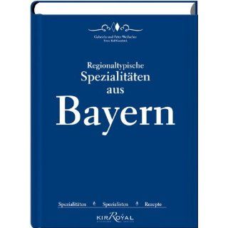 Regionaltypische Spezialitäten aus Bayern Spezialitäten
