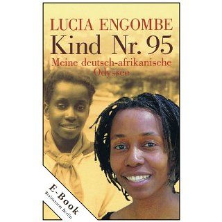 Kind Nr. 95   Meine deutsch afrikanische Odyssee eBook Lucia Engombe