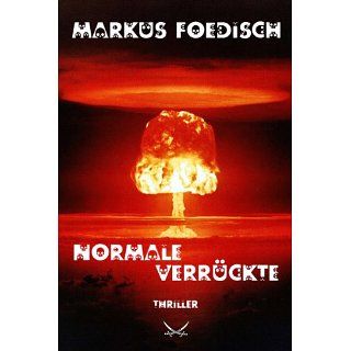Normale Verrückte (Thriller) eBook Markus Foedisch 