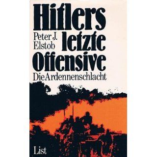 Hitlers letzte Offensive. Die Ardennenschlacht Peter