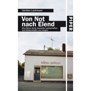 Von Not nach Elend: Eine Reise durch deutsche Landschaften und
