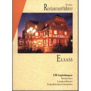 Meininger Restaurantführer Elsass. 130 Empfehlungen Weinstuben