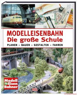 Fachbuch Die große Schule der Modelleisenbahn, unentbehrlicher