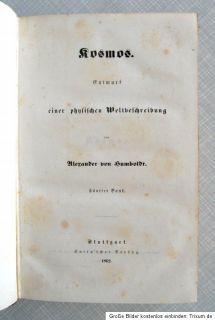 Humboldt, Alexander. Kosmos. 6 Bände. Erstausgabe. 1845 1862.