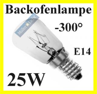 25W Backofenlampe 300° geprüft Glühbirne Glühlampe E14