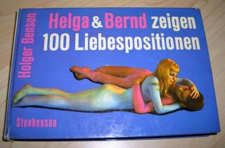 Holger Benson  Helga & Bernd zeigen 100 Liebespositionen 1969