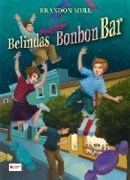Belindas magische Bonbon Bar   Brandon Mull
