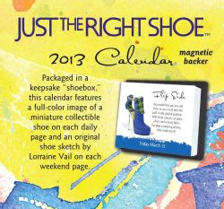 Just the Right Shoe 2013 Calendar (Calendar)