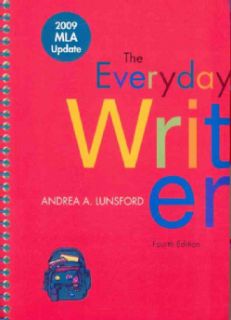 Everyday Writer 4th Ed With 2009 Mla Update + Writing Across the