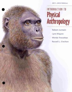 Introduction to Physical Anthropology 2011 2012 Today $113.79 5.0 (1