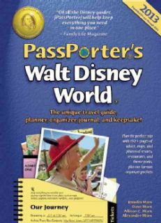 Passporters Walt Disney World 2013 The Unique Travel Guide, Planner
