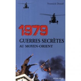 1979, guerres secrètes au Moyen Orient   Achat / Vente livre