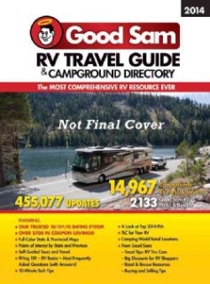 Good Sam RV Travel Guide & Campground Directory 2014 The Most
