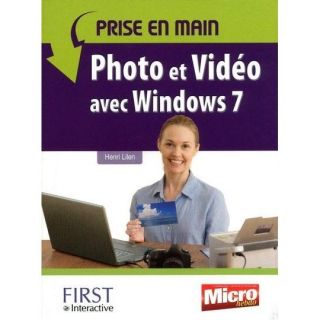 Prise en main : photo et vidéo avec Windows 7   Achat / Vente livre