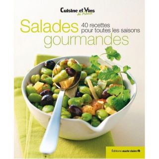 Salades gourmandes ; 40 recettes pour toutes le  Achat / Vente