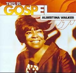 Albertina Walker   This Is Gospel Vol. 16: A. Walker   Sail Away Some