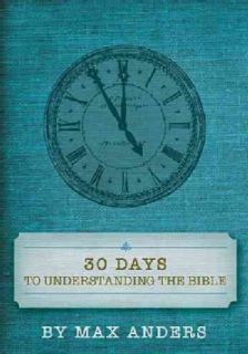 30 Days to Understanding the Bible (Paperback)