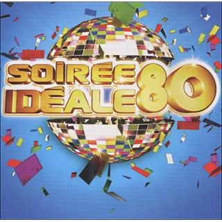LA SOIREE IDEALE 80   Achat CD COMPILATION pas cher