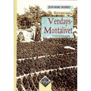 VENDAYS MONTALIVET ; IL Y A 100 ANSA TRAVERS L   Achat / Vente