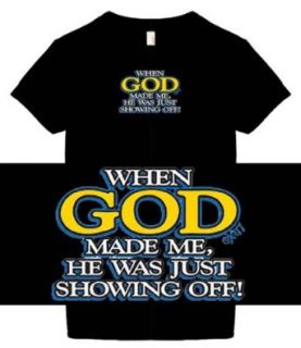 Womens Size 3X Religious Funny T Shirts (When GOD Made Me