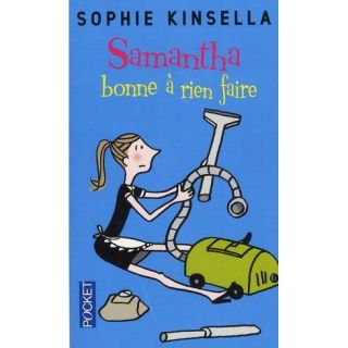 Samantha, bonne à rien faire   Achat / Vente livre Sophie Kinsella