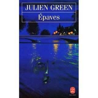 Epaves   Achat / Vente livre Julien Green pas cher