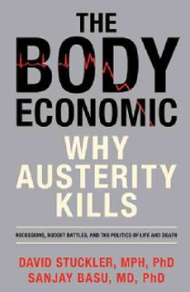 The Body Economic: Why Austerity Kills (Hardcover) Today: $17.38