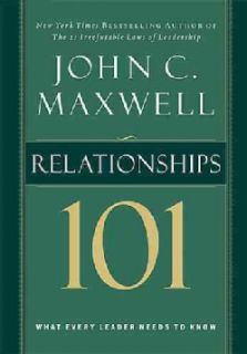 Relationships 101 What Every Leader Needs to Know (Hardcover) Today